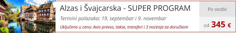 Vikend putovanja - Alzas i Švajcarska